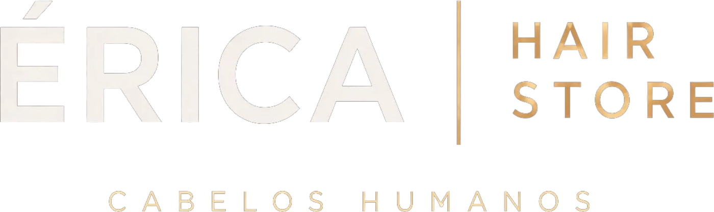 ÉRICA HAIR STORE — Cabelos Humanos